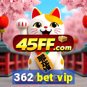 362 bet vip